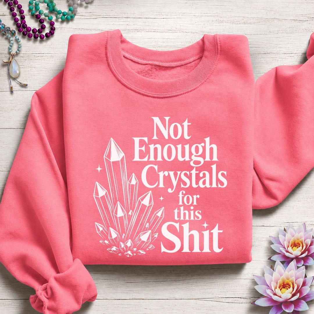 Not Enough Crystals Sweatshirt Safety Pink