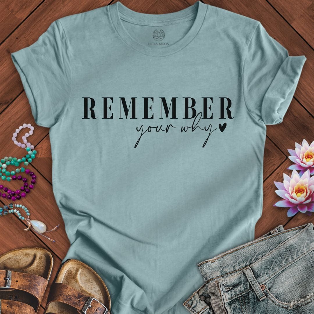 Remember Your Why Tee Heather Blue Lagoon