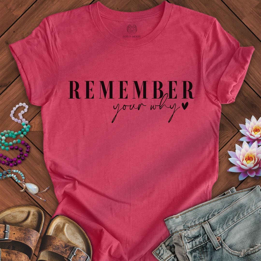 Remember Your Why Tee Heather Raspberry