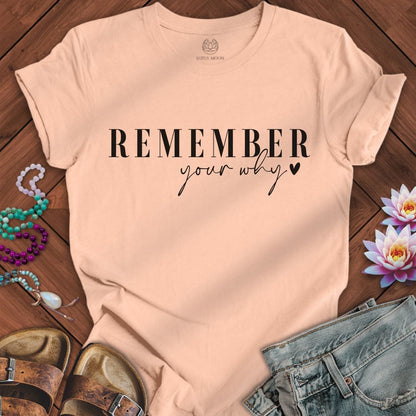Remember Your Why Tee Peach