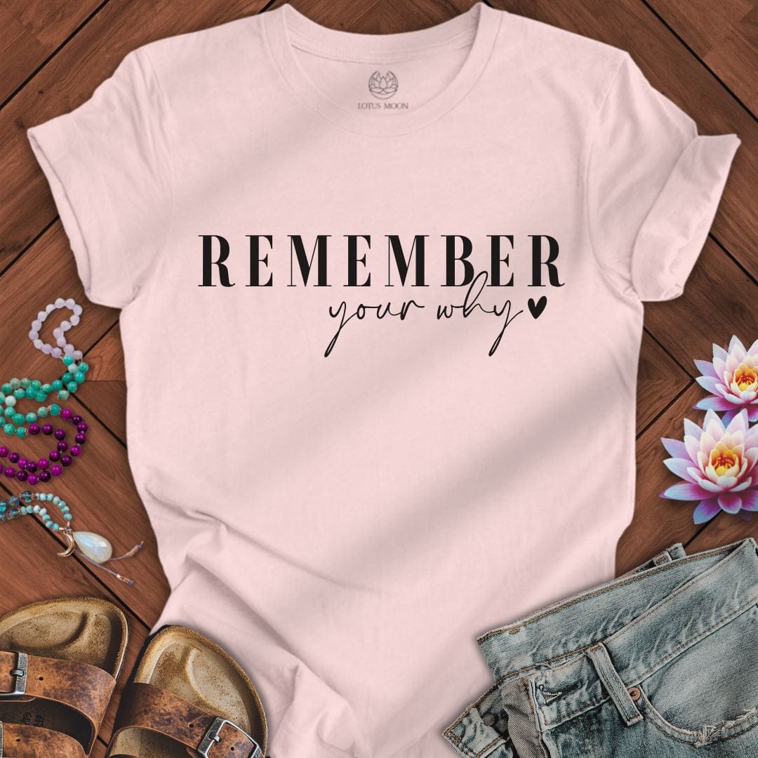 Remember Your Why Tee Soft Pink