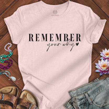 Remember Your Why Tee Soft Pink