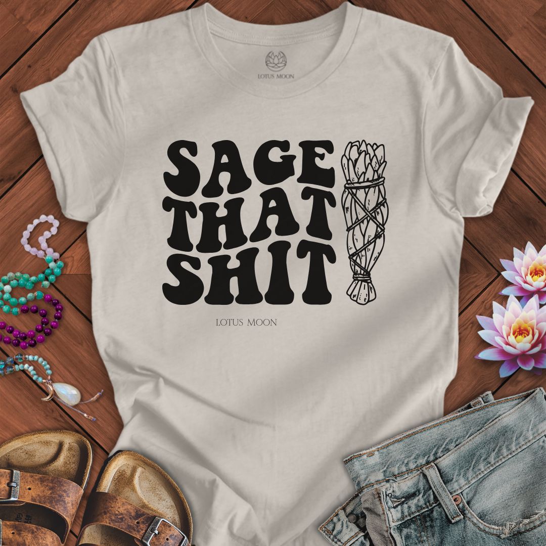 Sage That Sh*t Tee Heather Dust