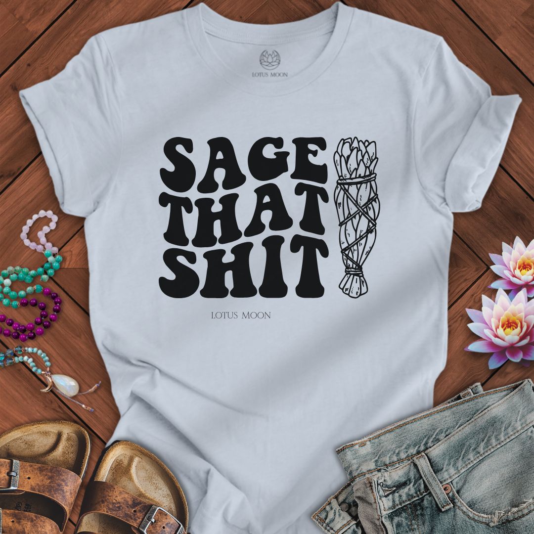 Sage That Sh*t Tee Light Blue