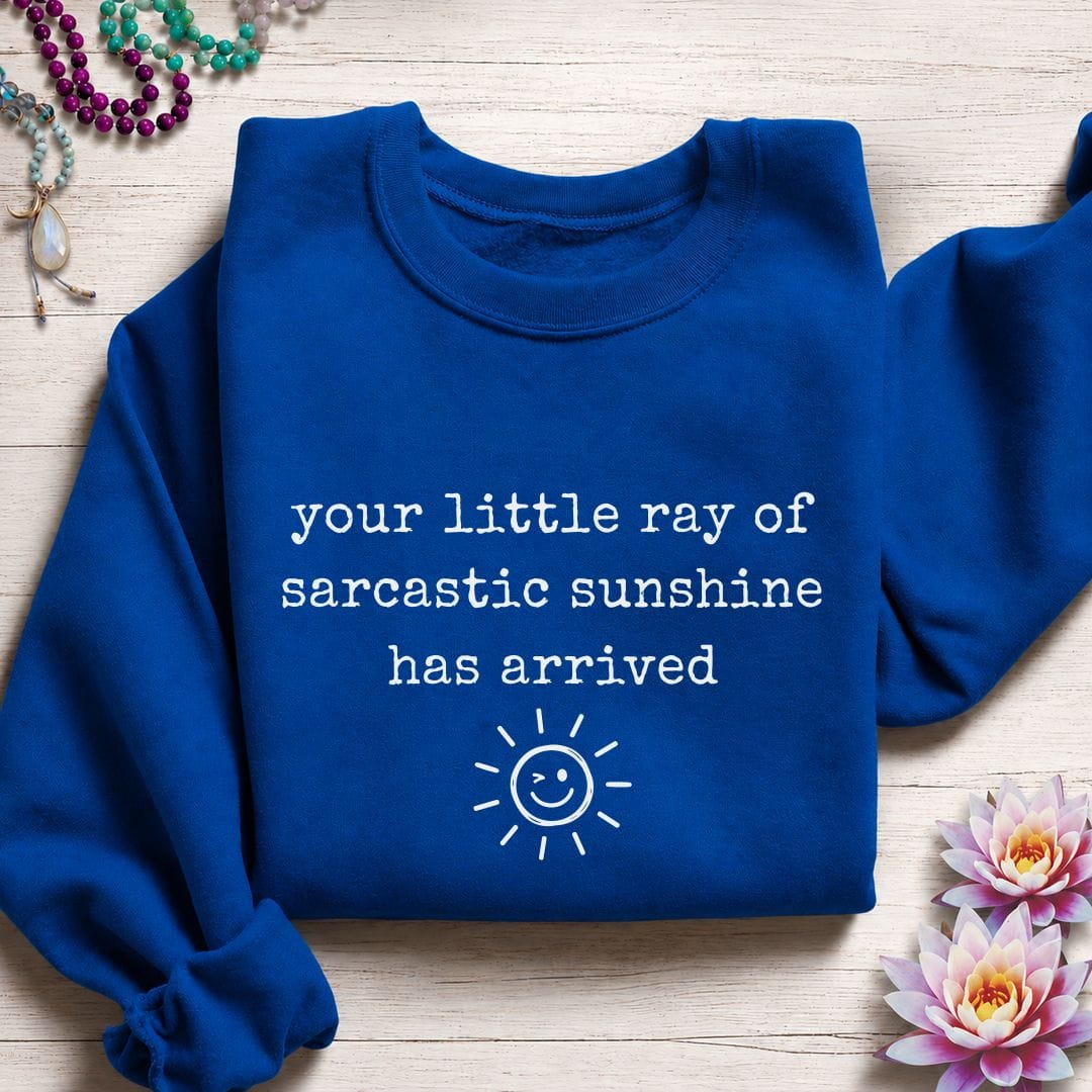 Sarcastic Sunshine Sweatshirt Royal