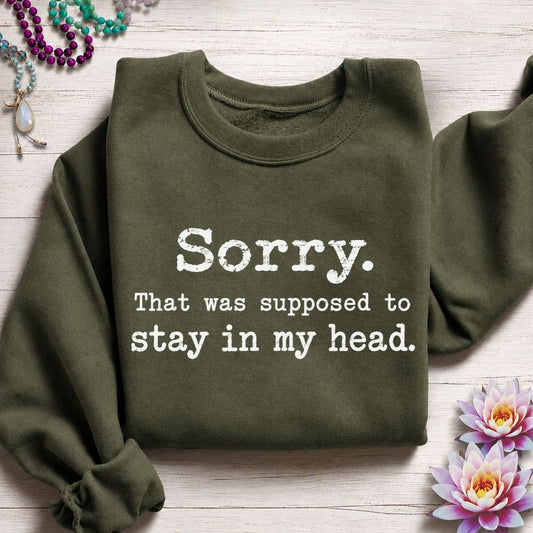 Stay In My Head Sweatshirt Military Green