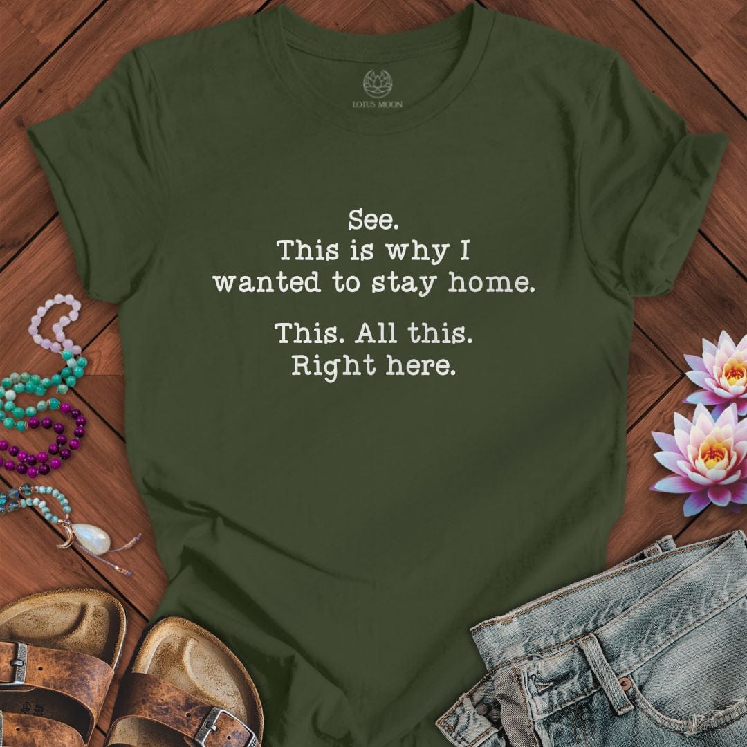 This Right Here Tee Military Green