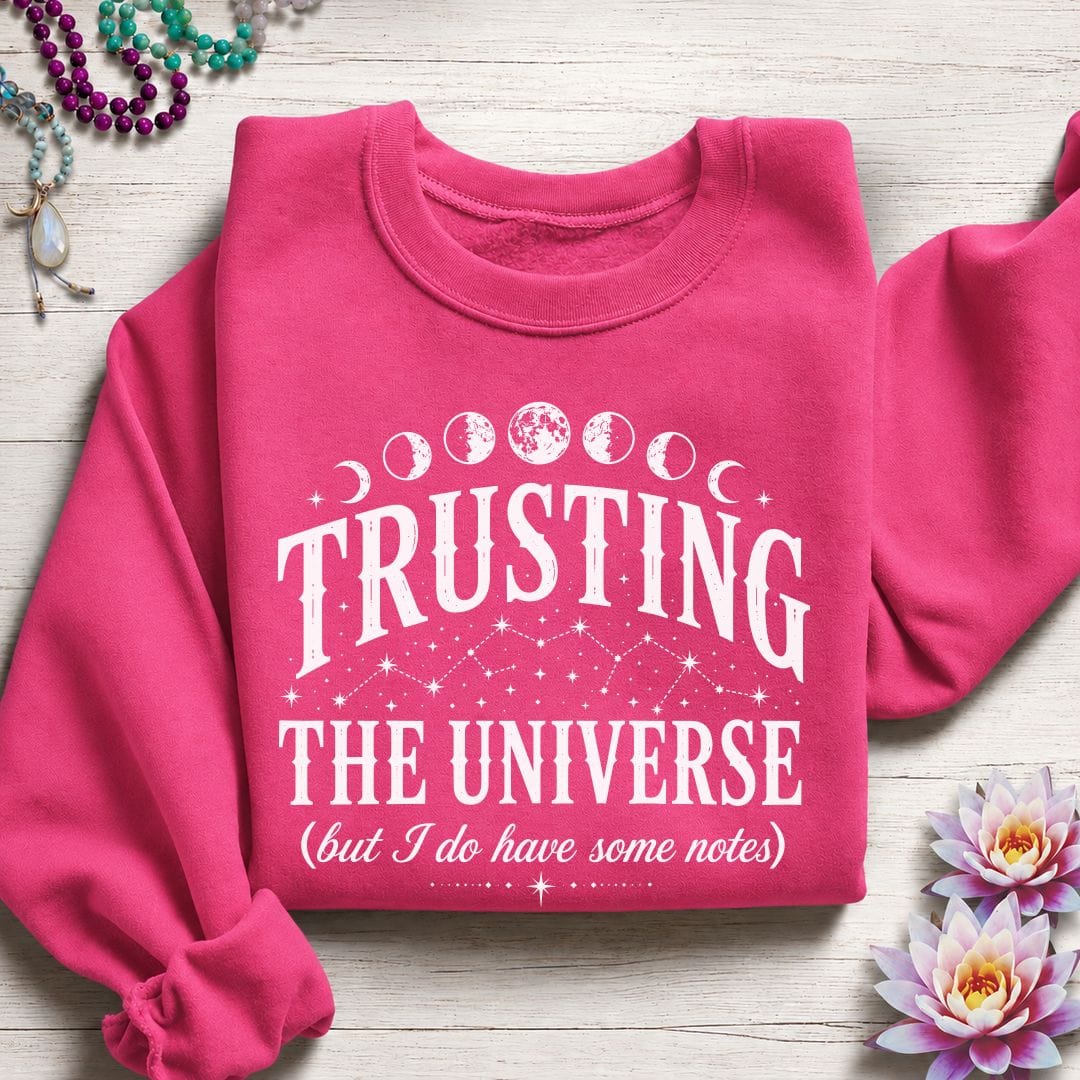 Trusting The Universe Sweatshirt Heliconia