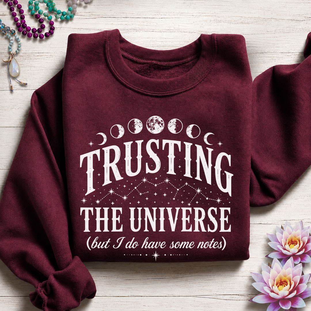 Trusting The Universe Sweatshirt Maroon