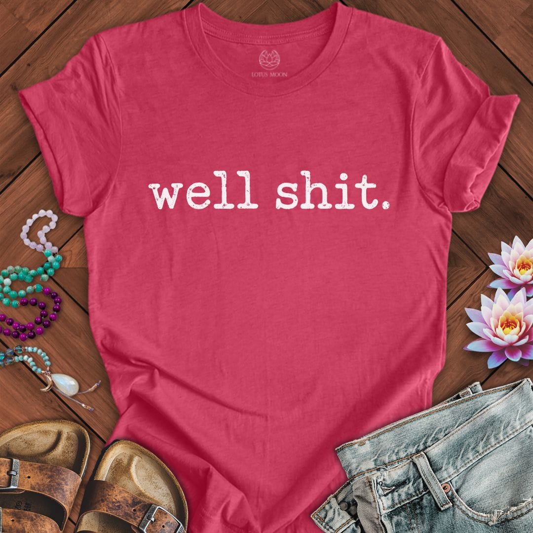 Printify T-Shirt Well Shit Text Tee Heather Raspberry / S