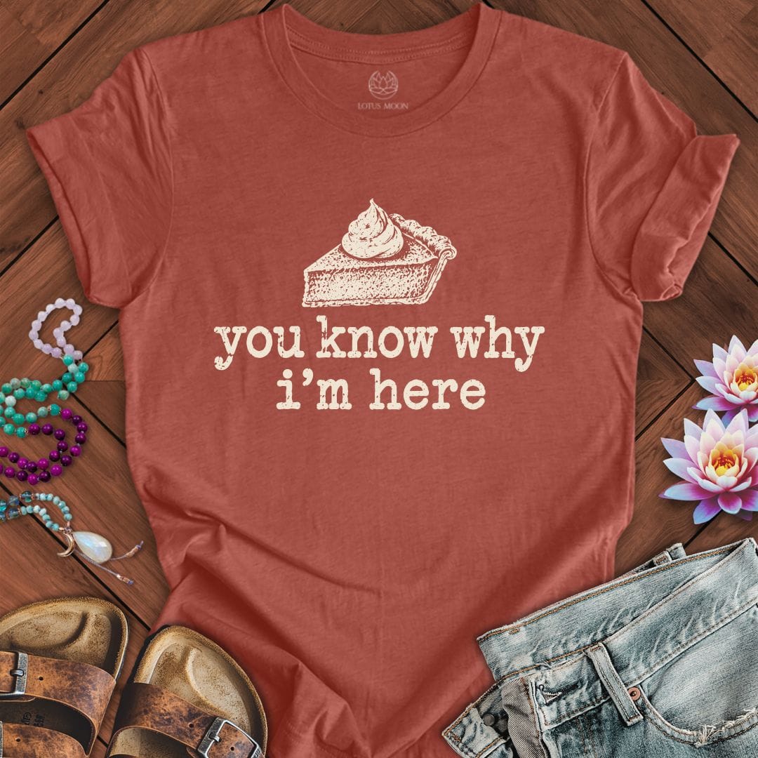 Why I'm Here Tee Heather Clay