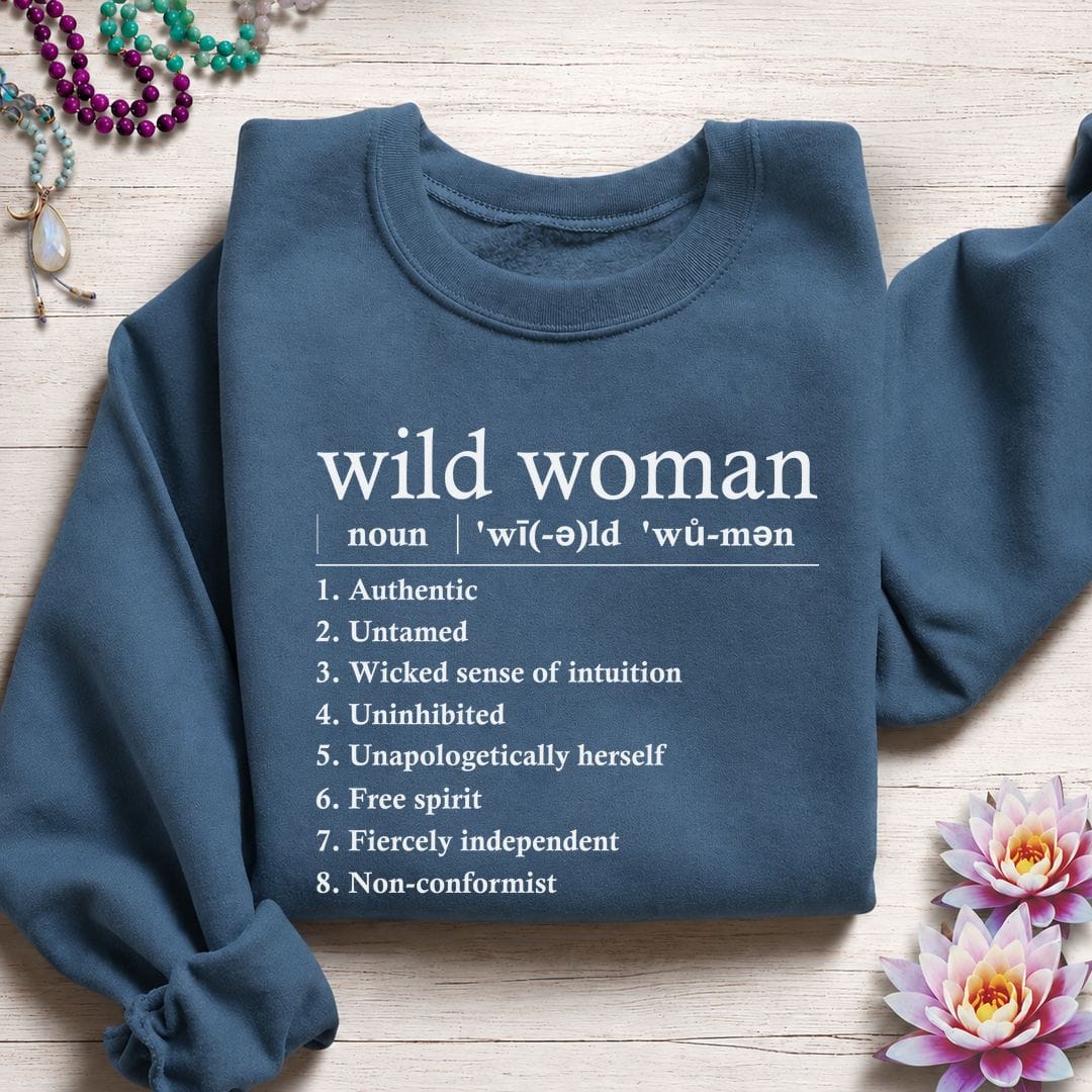 Wild Woman Definition Sweatshirt Indigo Blue