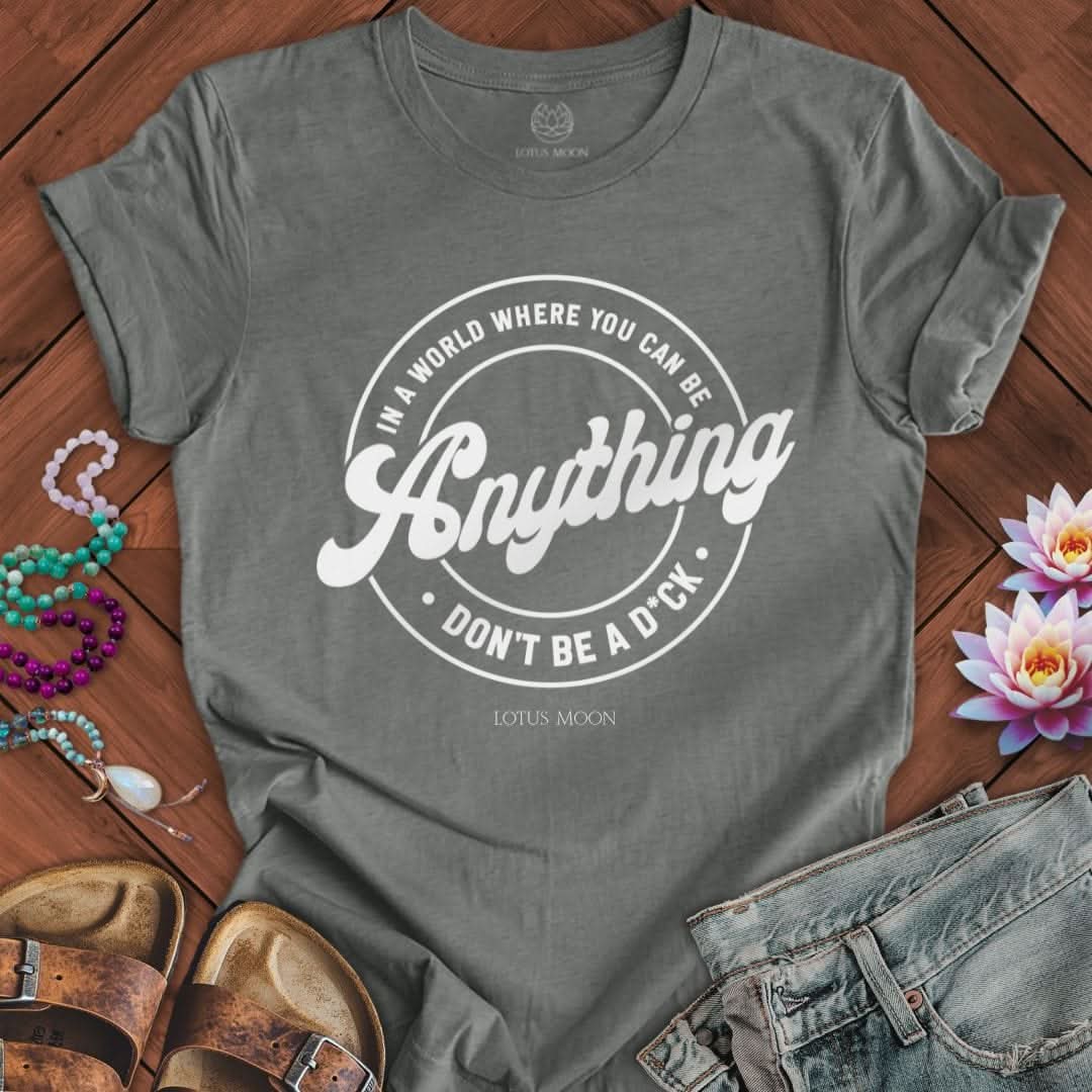 You Can Be Anything Tee Deep Heather